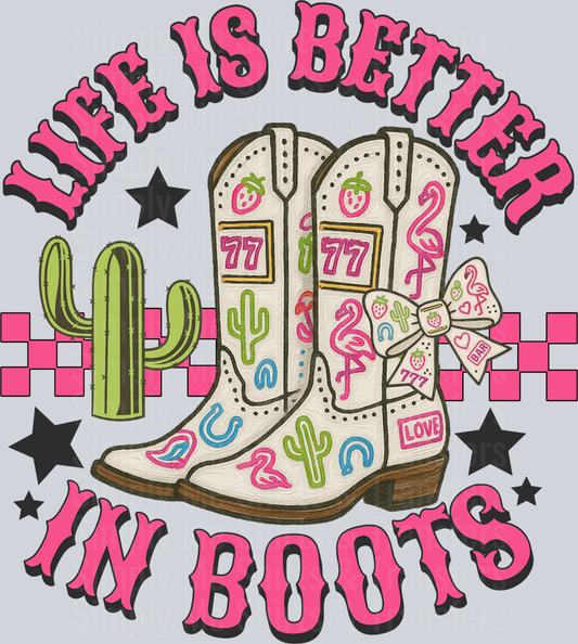 life is better in boots HWDS - Copy
