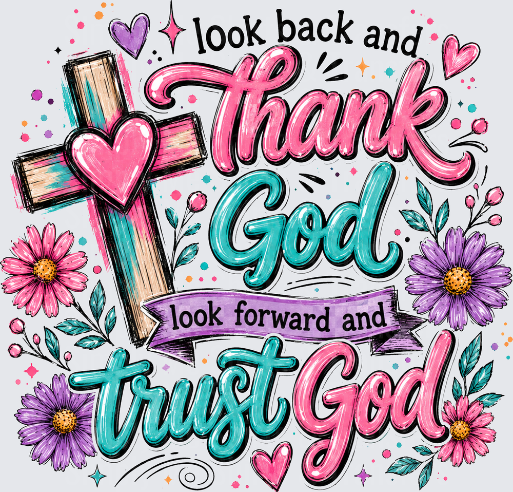 Look Back And Thank God