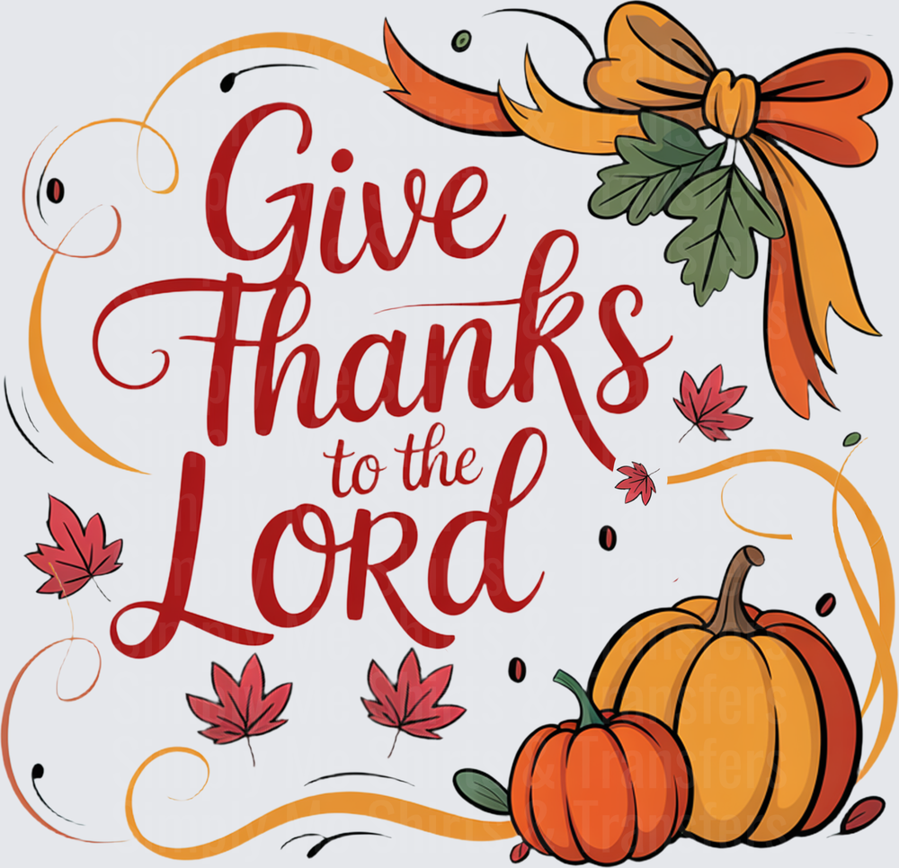 Give Thanks To The Lord