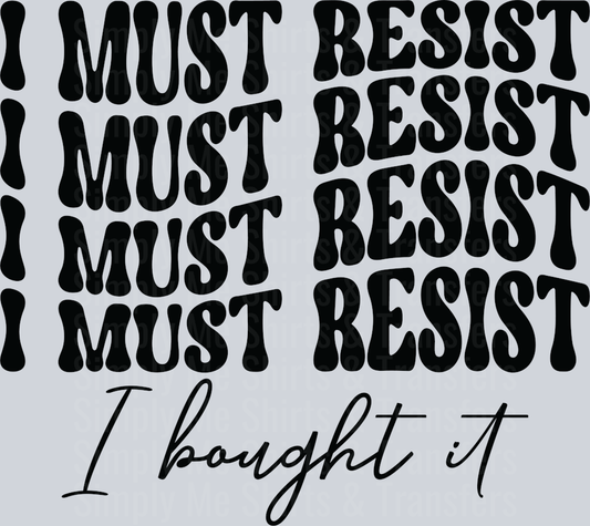 22-I must resist