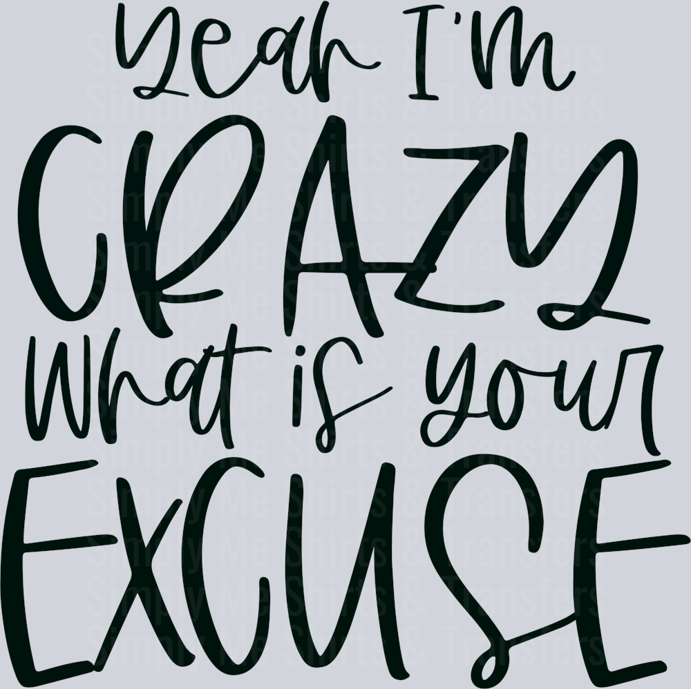 Yeah I’m crazy